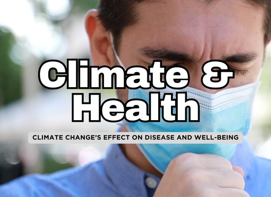 Top 8 Ways Climate Change Negatively Impacts Health